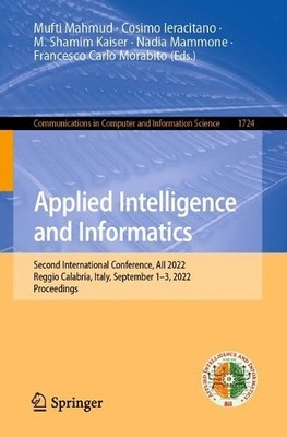 Applied Intelligence and Informatics - 9783031248009