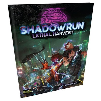 CATALYST GAME LABS, SHADOWRUN LETHAL HARVEST - FANTASY SCI-FI... Catalyst Game L