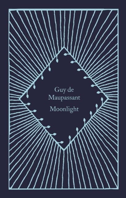 Moonlight by Guy de Maupassant (Hardback Book)