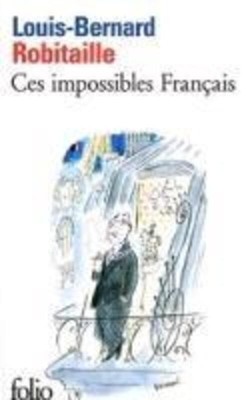 Ces impossibles Français | Louis-Bernard Robitaille | Taschenbuch | 398 S.