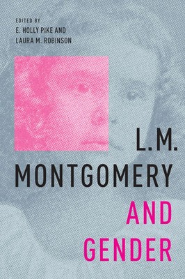 L.M. Montgomery and Gender | E Holly Pike (u. a.) | Englisch | Taschenbuch