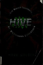 H.I.V.E.: Higher Institute of Villainous Education (1) by Walden, Mark, Very Goo