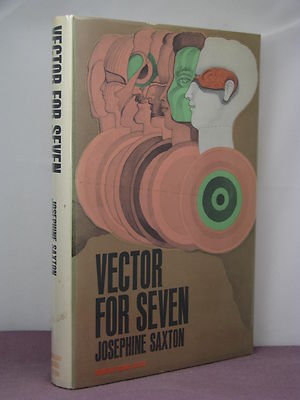 1st, signed by author, Vector for Seven by Josephine Saxton (1970) Doubleday HB