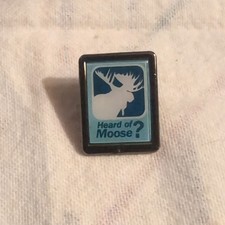vintage "Heard of Moose?" metal lapel pin.