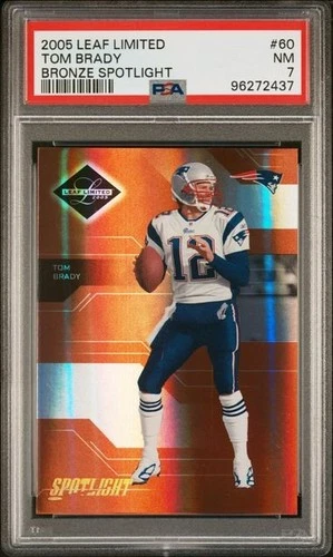 2005 LEAF LIMITED BRONZE SPOTLIGHT #60 TOM BRADY #/100 PSA 7