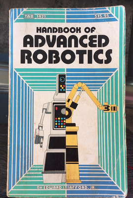Vintage . Handbook Of Advanced Robotics by Edward L. Stafford, Jr 1982