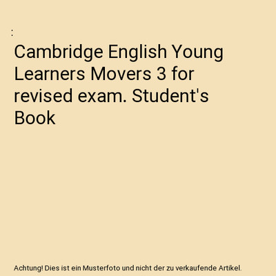 Cambridge English Young Learners Movers 3 for revised exam. Student's Book