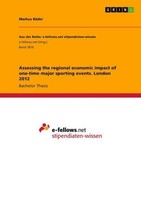 Assessing The Regional Economic Impact Of One-Time Major Sporting Events. London