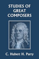 C. Hubert H. Parry | Studies Of Great Composers (Yesterday's Classics) | Buch