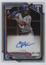 2024 Bowman Chrome Prospect Refractor 481/499 Chandler Pollard #CPA-CP Auto 0ca0