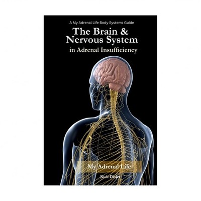 The Brain & Nervous System in Adrenal Insufficiency: Understanding Cognitive,...