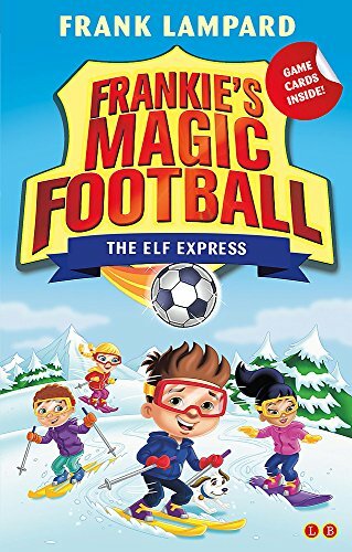 The Elf Express: Book 17 (Frankie's Magic Football),Frank Lampard