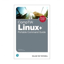 Comptia Linux Portable Command Guide: All the Commands for the Comptia Xk0-0...