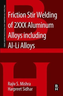Friction Stir Welding of 2XXX Aluminum Alloys including Al-Li Alloys | Buch