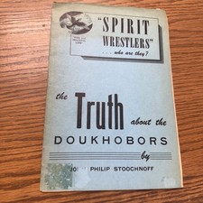John Stoochnoff - Truth about the Doukhobors - 1951 Canada British Columbia