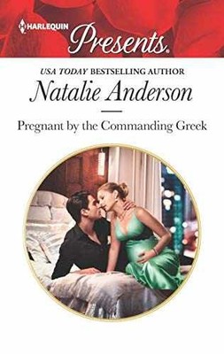Pregnant by the Commanding Greek - Paperback, by Anderson Natalie - Very Good