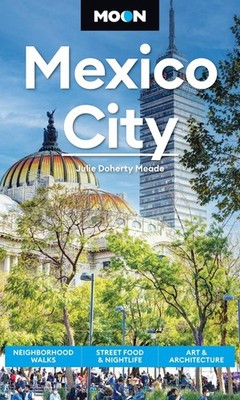 Julie Meade Moon Mexico City (Ninth Edition) (Taschenbuch) (US IMPORT)