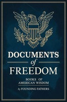 Founding Fathers | Documents Of Freedom Boxed Set (Books Of American Wisdom)