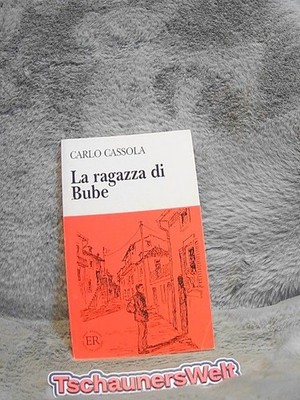 La ragazza di Bube: Italienische Lektüre für das 4. Lernjahr (Easy Readers (Ital