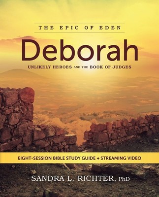 Deborah Bible Study Guide plus Streaming Video: Unlikely Heroes and the Book...