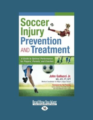 Soccer Injury Prevention and Treatment - John Gallucci - ReadHowYouWant, 2014