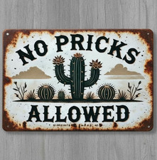 No Pricks Allowed Humor 8 x 12 Vintage Novelty Metal Sign Made In USA New!