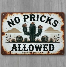 No Pricks Allowed Humor 8 x 12 Vintage Novelty Metal Sign Made In USA New!
