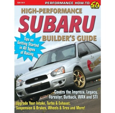 High HP Performance Subaru Engine Mods Manual Impreza, Legacy, WRX, STI SA141P
