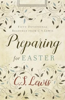 Preparing for Easter: Fifty Devotional Readings by Lewis, C. S. Book The Fast