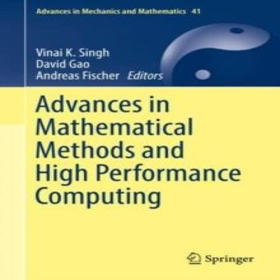 Advances in Mathematical Methods and High Performance Computing S