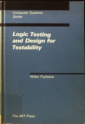 Logic Testing and Design for Testability; Mit Press Series in Computer Systems; 