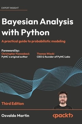 Osvaldo Martin Bayesian Analysis with Python - Third Edit (Hardback) (UK IMPORT)