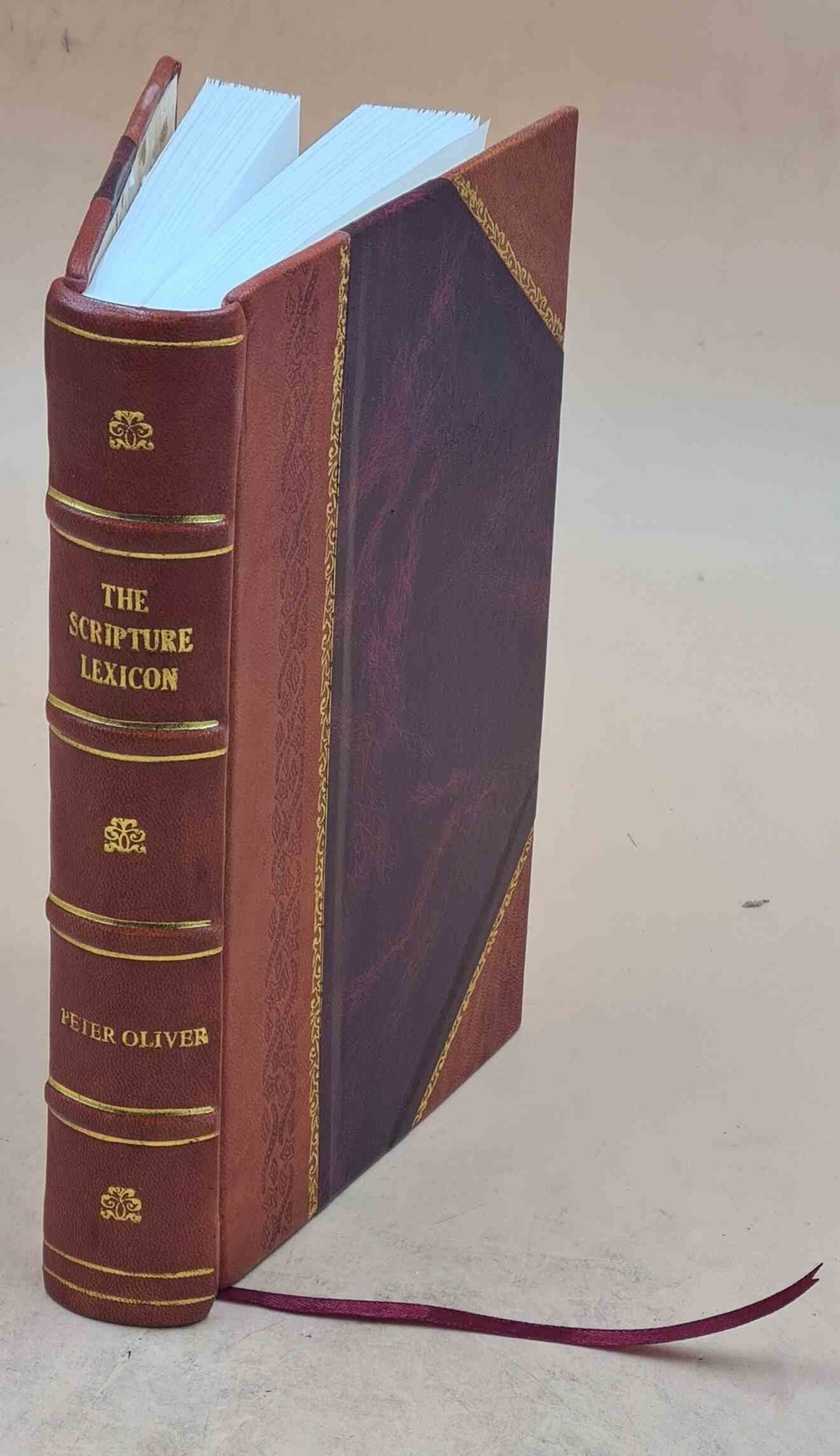 The Scripture Lexicon; Or A Dictionary Of Above Four Thousand Pr [Leather Bound]