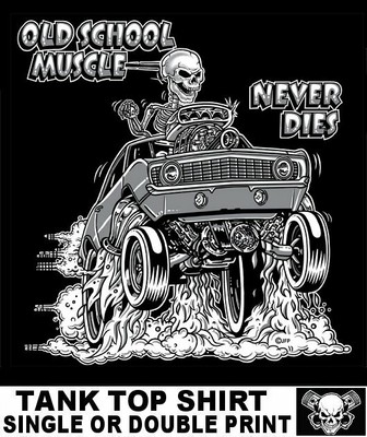 1969 OLD SCHOOL MUSCLE DADDY HOT ROD OUTLAW GASSER DRAG CAR SKULL TANK TOP OM6