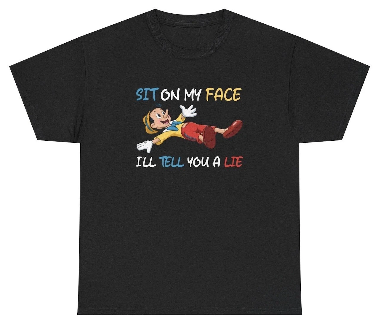 Sit On My Face T Shirt Funny Inappropriate Pinocchio Sex Joke Adult Humor Tee
Opens in a new window
