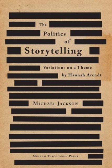 The Politics of Storytelling by Michael Jackson (Paperback Book)