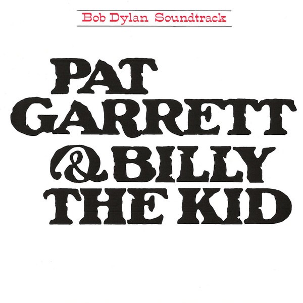 Bob Dylan - Pat Garrett and Billy the Kid CD