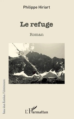 Philippe Hiriart | Le refuge | Taschenbuch | Französisch (2022) | Roman | 308 S.