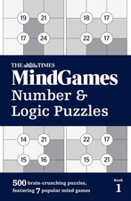 The Times MindGames Number and Logic Puzzles Book 1: 500 Brain-Crunching Puzzles