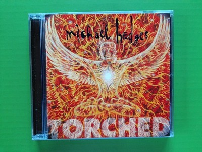 MICHAEL HEDGES - Torched .. the final recordings .. ( with 1 LIVE track ) * 1999