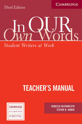 In our own Words Teacher's Manual Student Writers at Work Mlynarczyk Haber 3e