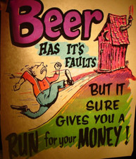 BEER HAS IT'S FAULTS VINTAGE 1970's CLASSIC FUNNY IRON ON TRANSFER B-10