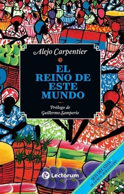 El reino de este mundo (Spanish Edition) - paperback Carpentier, Alejo