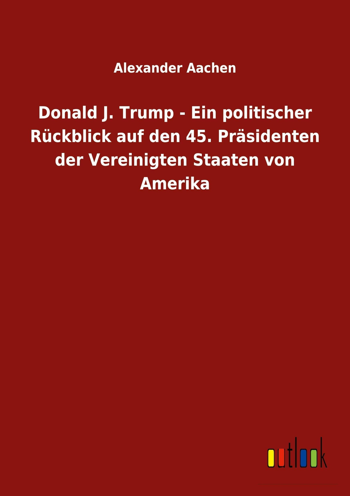 Thumbnail - Donald J. Trump - Ein Politischer Rückblick Auf Den 45. Präsidenten