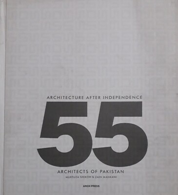 Architecture after independence: 55 architects of Pakistan