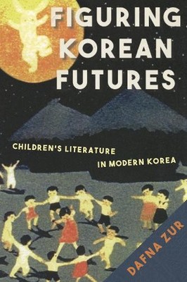 Dafna Zur Figuring Korean Futures (Gebundene Ausgabe) (US IMPORT)