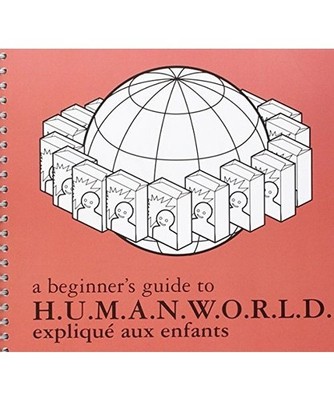 A Beginner's Guide to H.U.M.A.N.W.O.R.L.D.: Explique Aux Enfants