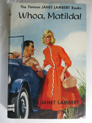 Whoa Matilda! Janet Lambert, Grosset & Dunlap, DJ, c1944