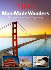 TIME Man-Made Wonders: How They Did It: The Design Secrets of The World's Great