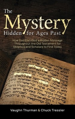 Thurman - Mystery Hidden For Ages Past  How God Encoded a Hidden Messa - X555z